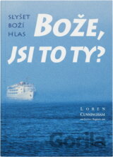 Bože, jsi to Ty? : slyšet Boží hlas