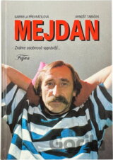 Mejdan : známé osobnosti vyprávějí--