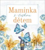 Maminka s láskou dětem
