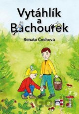 Vytáhlík a Bachourek