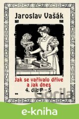 Jak se vařívalo kdysi a jak dnes, 4. díl, P-Š