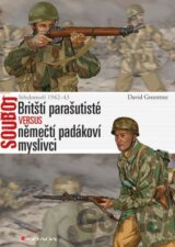 Britští parašutisté versus němečtí padákoví myslivci