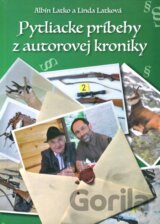 Pytliacke príbehy z autorovej kroniky