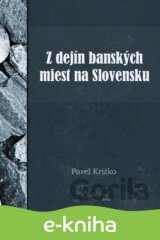 Z dejín banských miest na Slovensku
