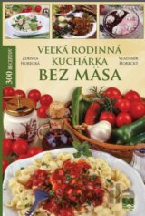 Veľká rodinná kuchárka bez mäsa