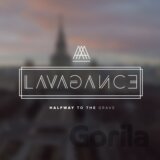 Lavagance: Halfway To The Grave