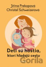 Deti sú hostia, ktorí hľadajú cestu