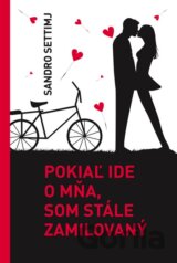 Pokiaľ ide o mňa, som stále zamilovaný