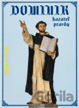 Dominik kazateľ pravdy