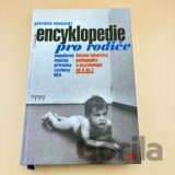 Encyklopedie pro rodiče : populárně naučná příručka výchovy dětí : dětské lékařství, pedagogika a psychologie od A do Z