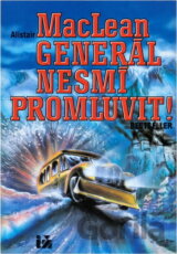 Generál nesmí promluvit!