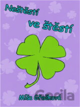 Neštěstí ve štěstí