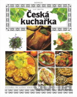 Česká kuchařka : Kuchařka pro každou domácnost