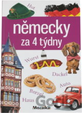 Německy za 4 týdny : intenzivní kurz pro začátečníky a mírně pokročilé : A1-A2