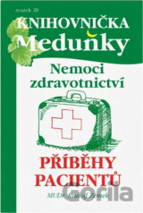 Nemoci zdravotnictví a příběhy pacientů