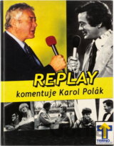 Replay : (komentuje Karol Polák)
