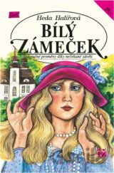 Bílý zámeček : zázračné proměny díky nečekané závěti