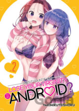 Does it Count if You Lose Your Virginity to an Android? Vol. 2