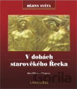 V dobách starověkého Řecka : od r. 970 do r. 277 př.n.l