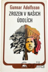 Zrozen v našich údolích