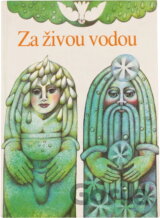 Za živou vodou