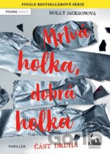 Mrtvá holka, dobrá holka (Část druhá)