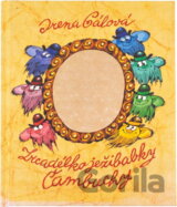 Zrcadélko ježibabky Čambuchy