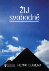 Žij svobodně : seberealizace a vykoupení