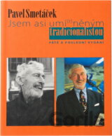 Jsem asi umí(r)něným tradicionalistou