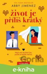 Život je příliš krátký