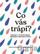 Co vás trápí?