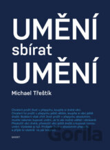Umění sbírat umění