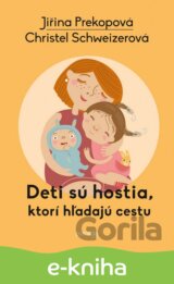 Deti sú hostia, ktorí hľadajú cestu