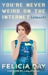 You re Never Weird on the Internet (Almost)