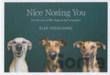 Nice Nosing You