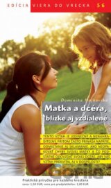 Matka a dcéra, blízke aj vzdialené