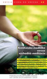 Kresťanská modlitba versus východná meditácia