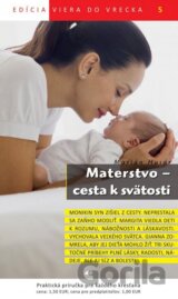 Materstvo - cesta k svätosti