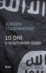 10 dní v Islamskom štáte