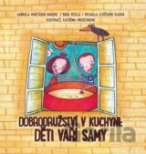 Dobrodružství v kuchyni - Děti vaří samy
