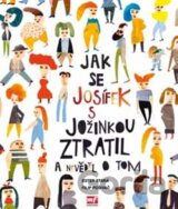 Jak se Josífek s Jožinkou ztratil a nevěděl o tom