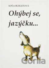Ohýbej se, jazýčku- : soubor říkanek pro nápravu řeči