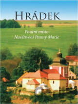 Hrádek : poutní místo Navštívení Panny Marie