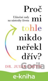 Proč mi tohle nikdo neřekl dřív?