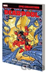 Deadpool Epic Collection, Vol. 4: Dead Reckoning