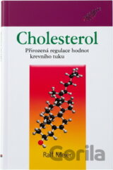 Cholesterol : přirozená regulace hodnot krevního tuku