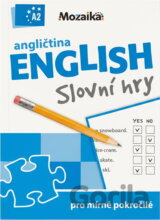 Angličtina = English : slovní hry pro mírně pokročilé : A2