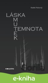 Láska, smutek, temnota