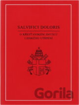 Salvifici doloris : apoštolský list Jana Pavla II. o křesťanském smyslu lidského utrpení z 11. února 1984