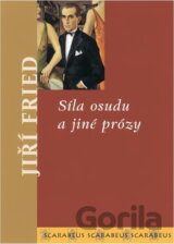 Síla osudu a jiné prózy
